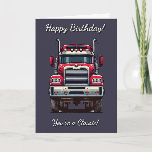 Classic Retro Truck You're a Classic Birthday Card (Front)