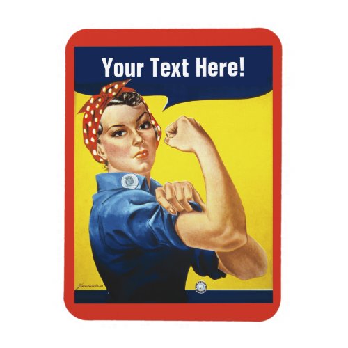 Classic Rosie the Riveter with your words Magnet