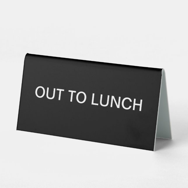 Classic Simple Out To Lunch Tent Style Desk Signs (Front)