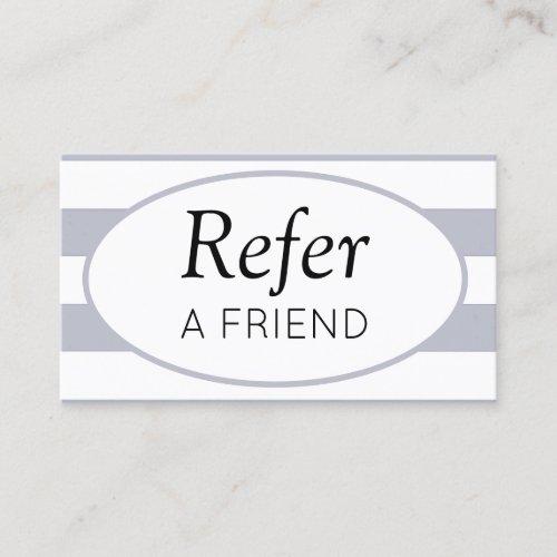 Classic Stripes Grey Refer a Friend Referral Card