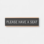 [ Thumbnail: Classic & Traditional "Please Have a Seat" Door Sign ]