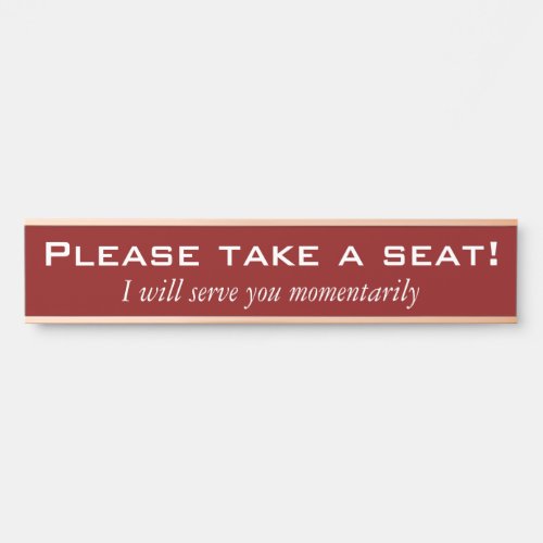 Classic Traditional Please take a seat Door Sign