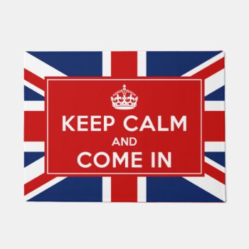 Classic Uk Union Flag - Keep Calm And Come In Doormat by UrHomeNeeds at Zazzle