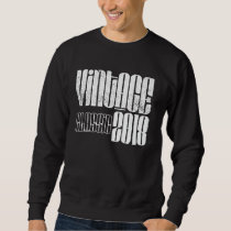 Classic Vintage 2018 Sweatshirt