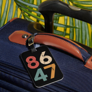 Classic Vintage 80s Style 86 47 Anti Trump  Luggage Tag