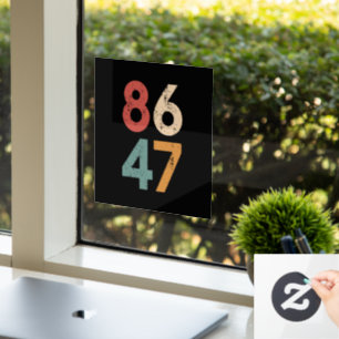 Classic Vintage 80s Style 86 47 Anti Trump  Window Cling