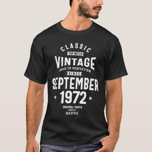 Classic Vintage Since September 1972 Birthday T_Shirt