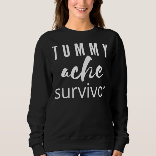 Classic Vintage Tummy Ache Survivor  Stomach Ache  Sweatshirt