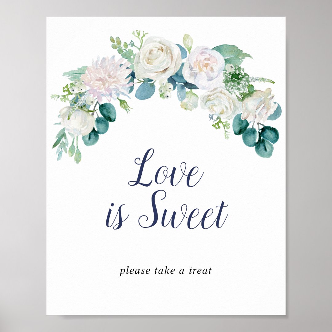 Classic White Flowers Love Is Sweet Wedding Sign Zazzle