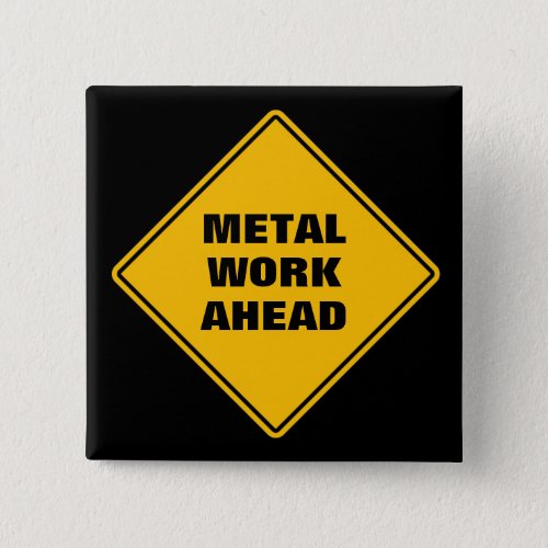 Classic yellow road sign metal work ahead button