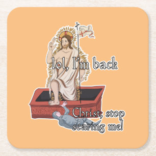 Classical art meme : Christ, stop scaring me Square Paper Coaster