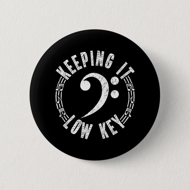Classical Bass Clef Music Keeping It Low Key Button (Front)