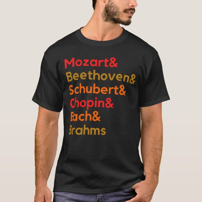 Classical Composers List Mozart Beethoven Modern  T-Shirt (Front)