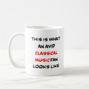 classical music fan, avid coffee mug