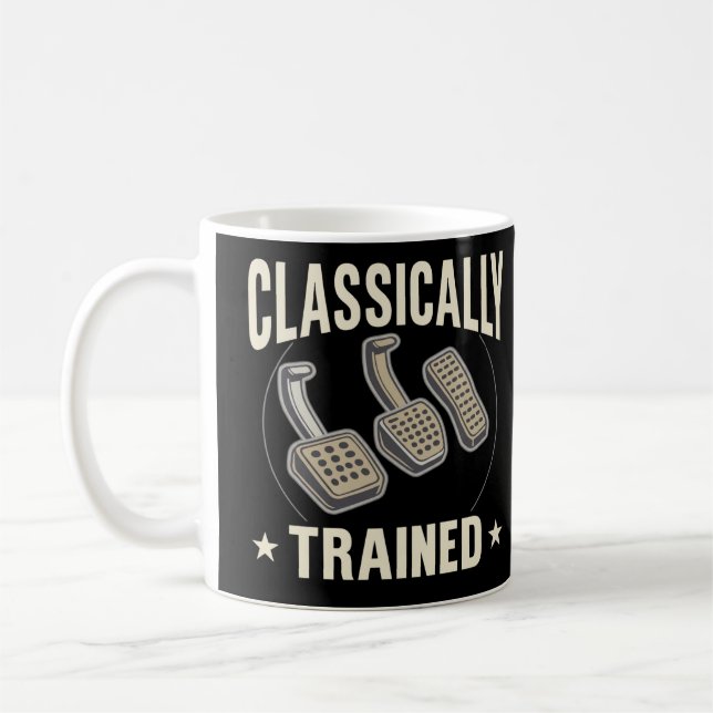 Classically Trained Funny Car Pedals Driver Humor Coffee Mug (Left)