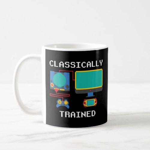 Classically Trained Funny Retro Gaming Tv Set Pixe Coffee Mug