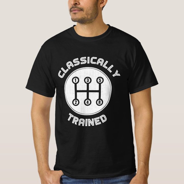 Classically trained Funny Three Pedals Car Guys T-Shirt (Front)