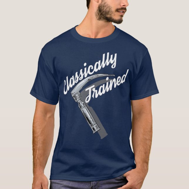 Classically trained Mac Laryngoscope anesthesia T-Shirt (Front)