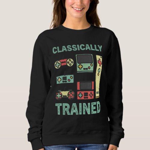 Classically Trained Pro Video Game Retro Vintage D Sweatshirt