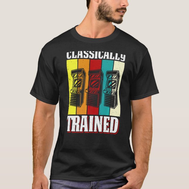 Classically Trained Retro 80s Arcade Video Gaming  T-Shirt (Front)