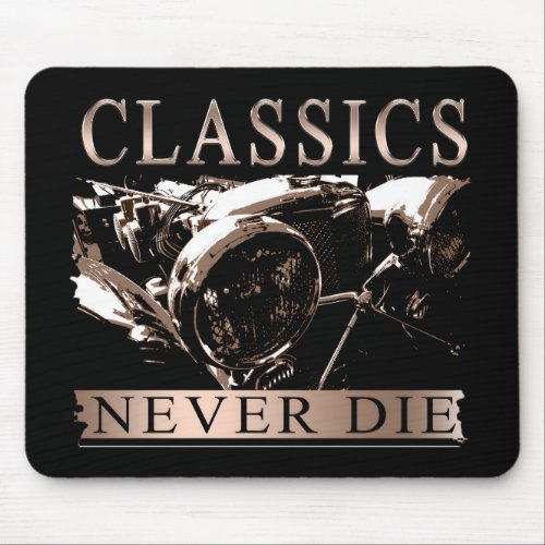 Classics Never Die Mouse Pad