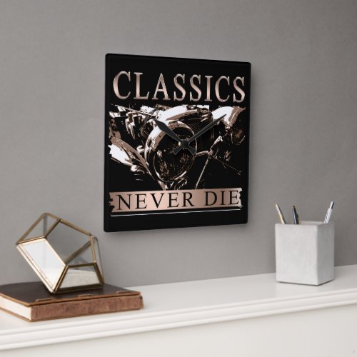 Classics Never Die Square Wall Clock