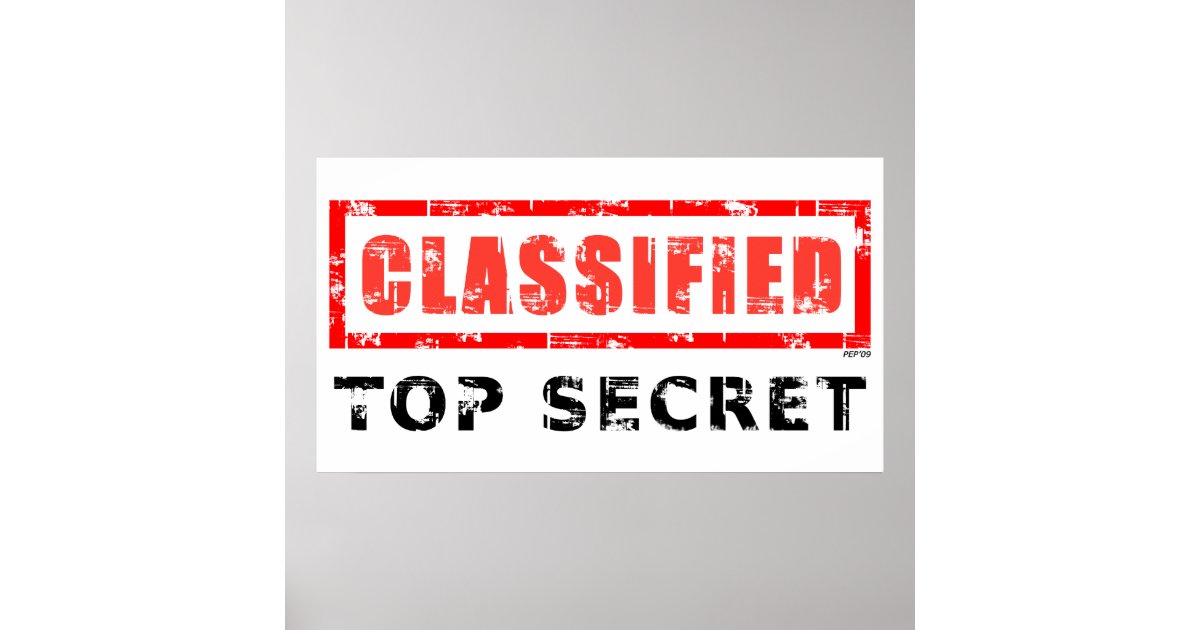 Classified Top Secret Poster | Zazzle