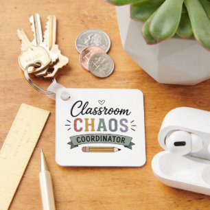 Classroom Chaos Coordinator Funny Teacher Keychain
