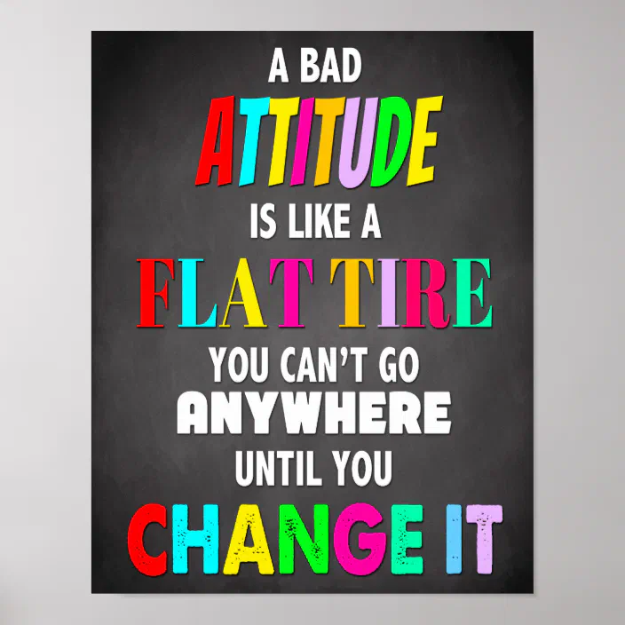 NEW School Classroom Motivational POSTER A Bad Attitude Is Like a Flat Tire