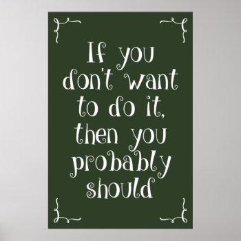 Classroom Poster: If You Don't Want To... Poster by thinkytees at Zazzle