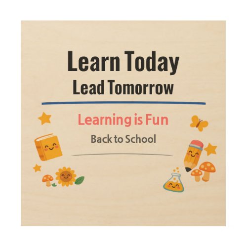Classroom Poster Wall Art Learn Today Lead