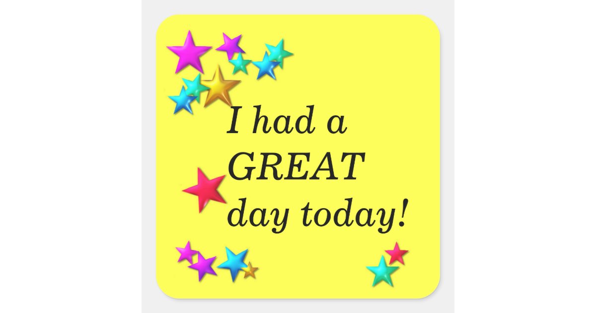 Classroom Reward Sticker I Had A Great Day Zazzle Com