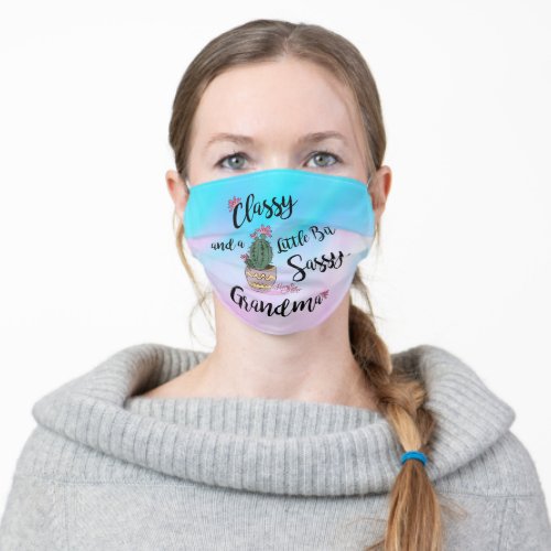 Classy And A Little Bit Sassy Grandma Adult Cloth Face Mask