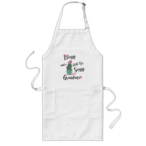 Classy And A Little Bit Sassy  Grandma Long Apron