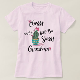 Classy And A Little Bit Sassy Grandma T-Shirt