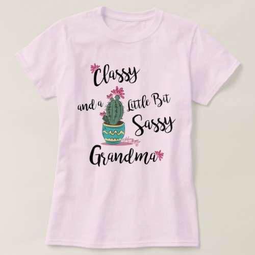 Classy And A Little Bit Sassy Grandma T_Shirt