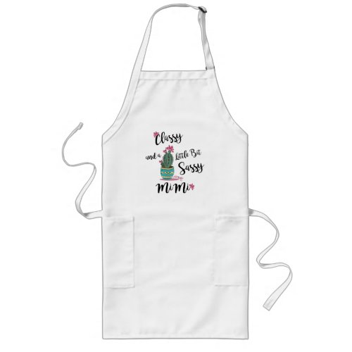 Classy And A Little Bit Sassy MiMi Long Apron