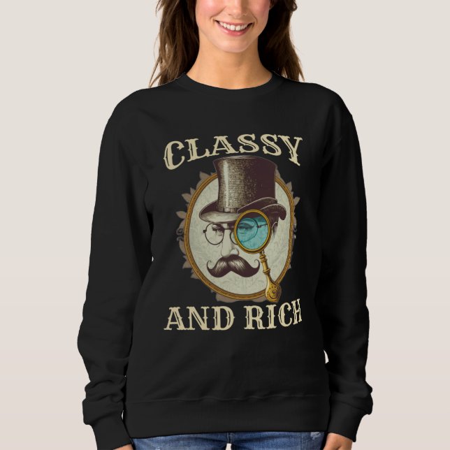 Classy and Rich Vintage Sarcastic gentleman Sweatshirt (Front)