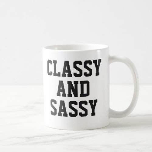 Classy and Sassy mug  Cute Pink Humor Slogan Mug