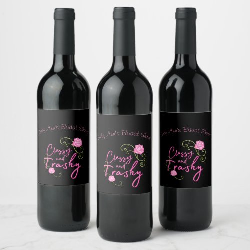 Classy and Trashy Pink Rose Personalized Wine Label