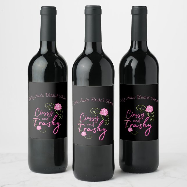 Classy and Trashy Pink Rose Personalized Wine Label (Bottles)