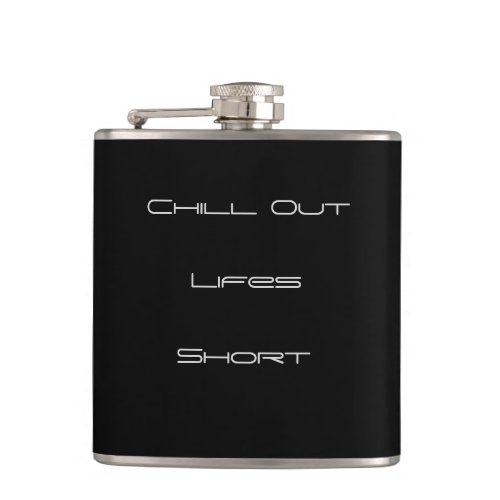 Classy Black with Chill Out Text Hip Flasks