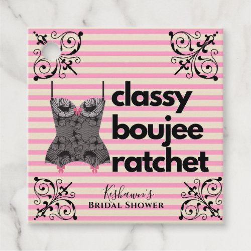 Classy Boujee Ratchet  Pink and Black Lingerie Favor Tags