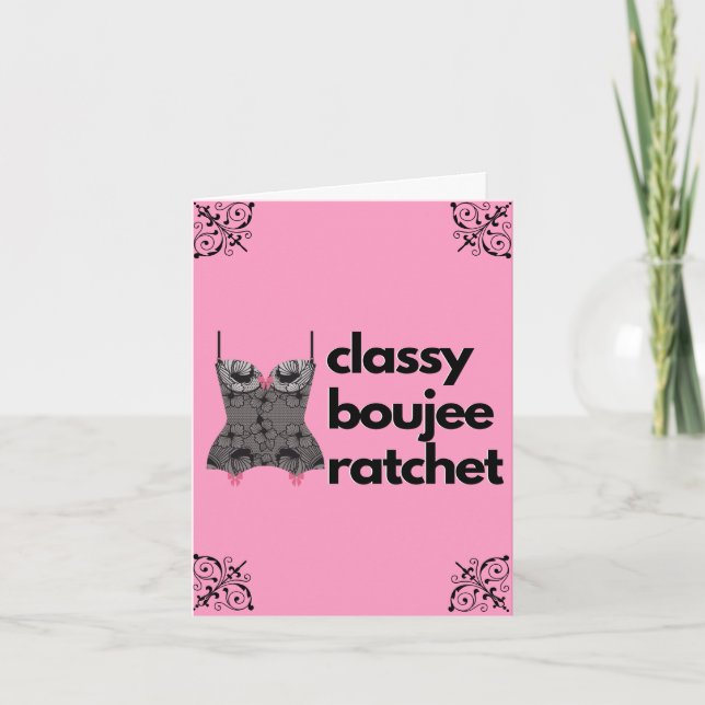 Classy Boujee Ratchet | Pink and Black Lingerie Note Card (Front)