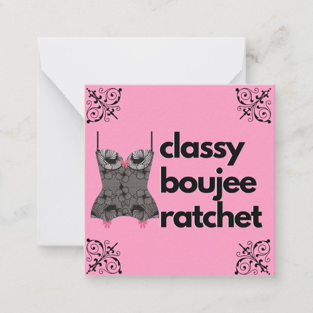 Classy Boujee Ratchet | Pink and Black Lingerie Note Card (Front)