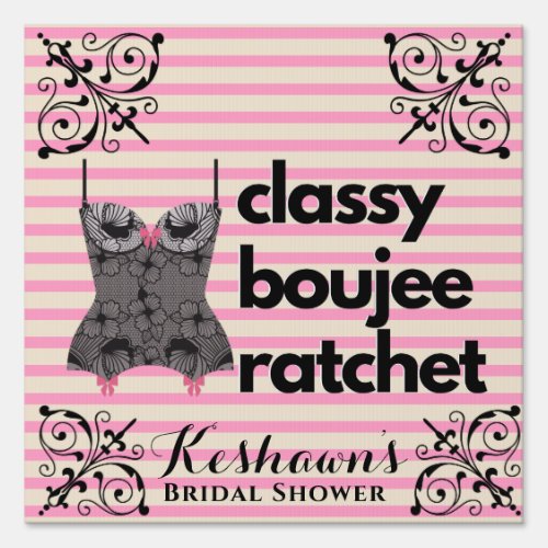 Classy Boujee Ratchet  Pink and Black Lingerie Sign