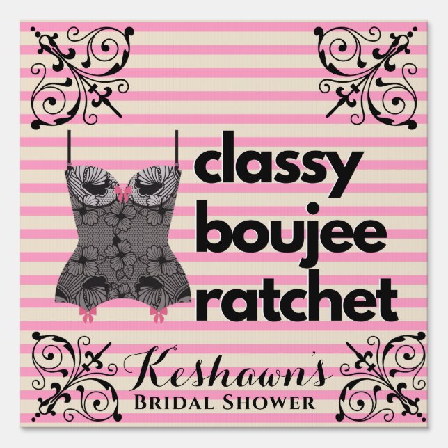 Classy Boujee Ratchet | Pink and Black Lingerie Sign (Front)