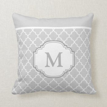 Classy Chic Gray White Moroccan Pattern Monogram Throw Pillow by UrHomeNeeds at Zazzle