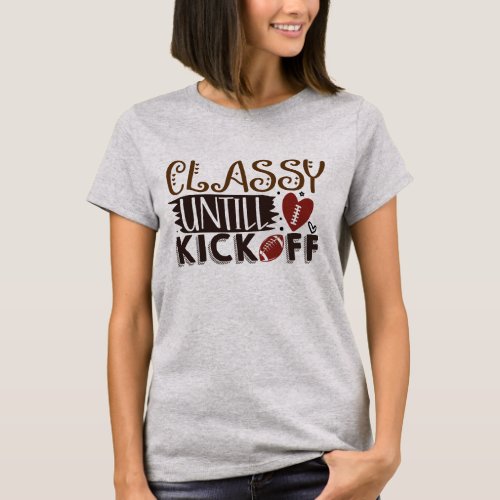 Classy Chick until Kickoff  T_Shirt