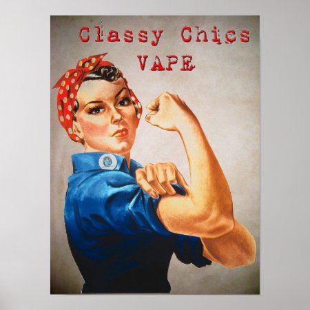 Classy Chics Vape Rosie Poster